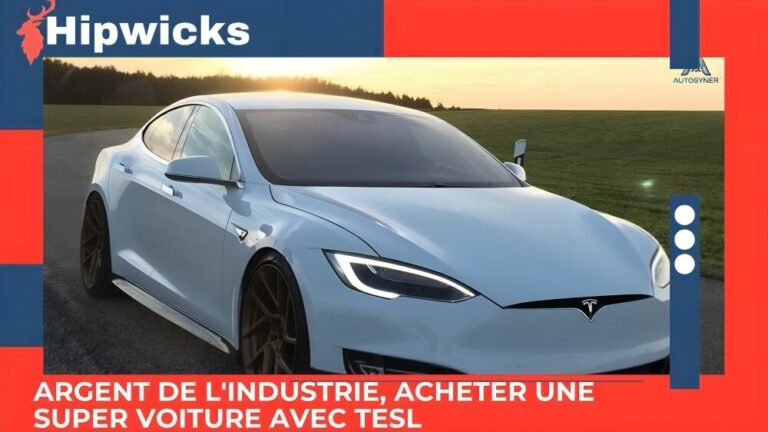 Argent de l'industrie, acheter une super voiture avec Tesl
